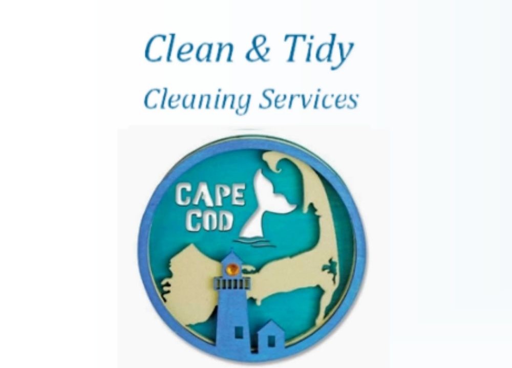 Clean & Tidy Cape Cod - Exceptional, Professional Service. Give Us A ...